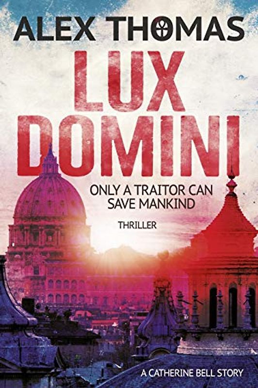 Lux Domini:Thriller: (Catherine Bell 1)