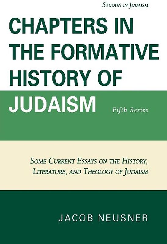 Chapters in the Formative History of Judaism