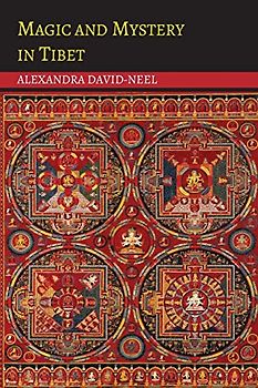 Magic and Mystery in Tibet