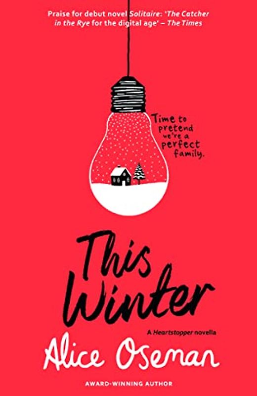 A Heartstopper novella — THIS WINTER: TikTok made me buy it! From the YA Prize winning author and creator of Netflix series HEARTSTOPPER