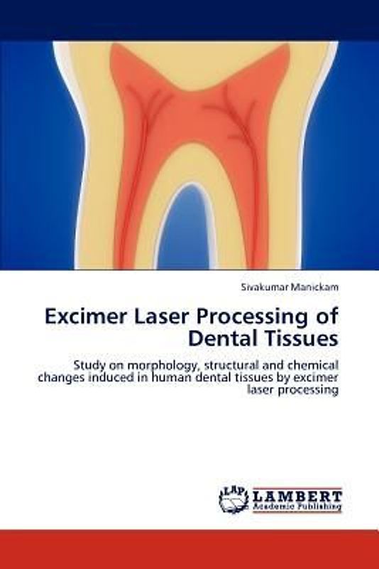 Excimer Laser Processing of Dental Tissues