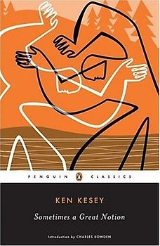 Sometimes a Great Notion (Penguin Classics) - Ken Kesey