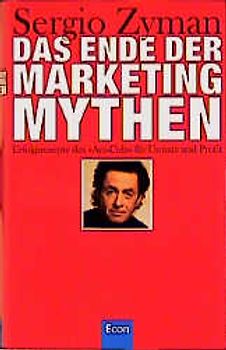 Das Ende der Marketing-Mythen. Erfolgsrezepte des "Aya-Cola" für Umsatz und Profit