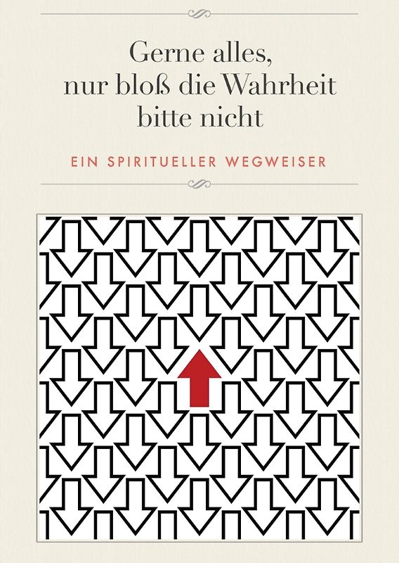 Gerne alles, nur bloß die Wahrheit bitte nicht