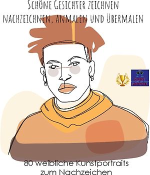 Schöne Gesichter zeichnen, nachzeichnen, anmalen und übermalen