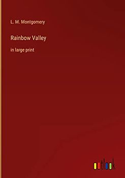 Rainbow Valley: in large print