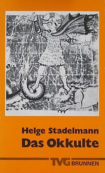 Das Okkulte. Sein Wesen und seine Erscheinungsformen nach der Heiligen Schrift