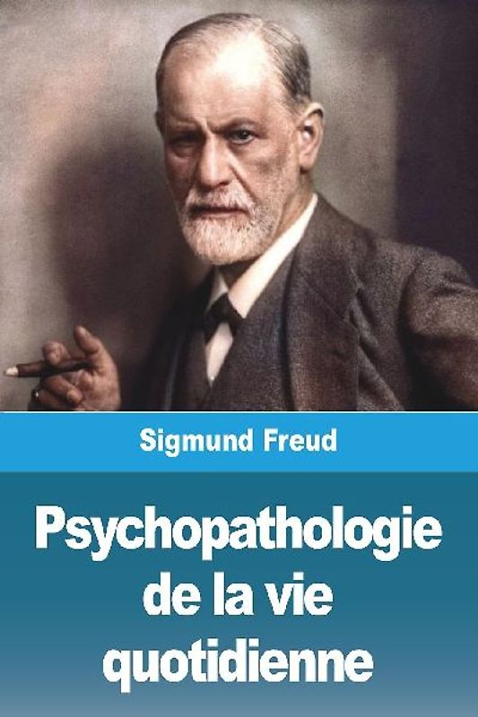 Psychopathologie de la vie quotidienne