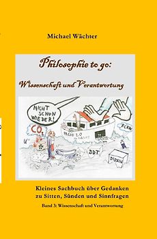 Philosophie to go / Philosophie to go - Band 3: Wissenschaft und Verantwortung