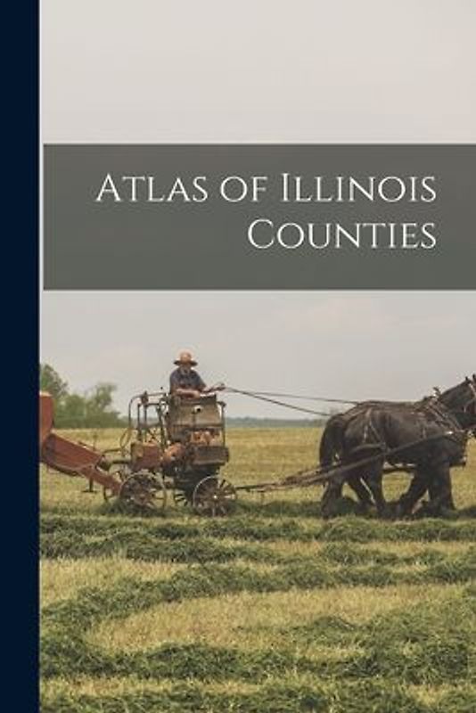 Atlas of Illinois Counties