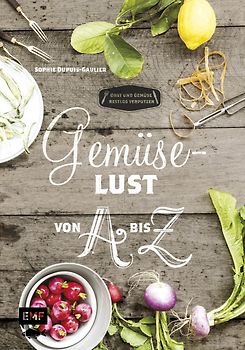 Gemüselust von A bis Z
