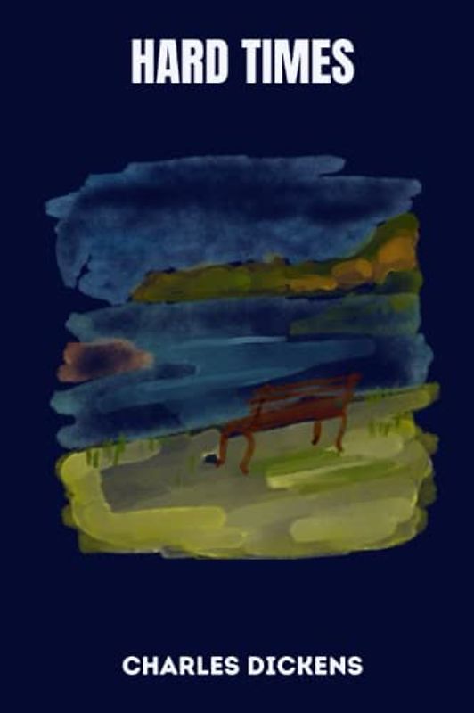 hard times by charles dickens