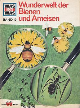Was ist was, Band 019: Bienen, Wespen und Ameisen