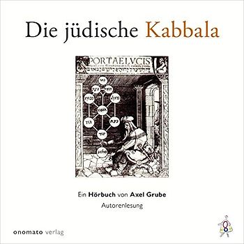 Die jüdische Kabbala: Ein Hörbuch von Axel Grube