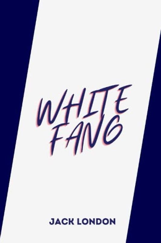 White Fang by jack london