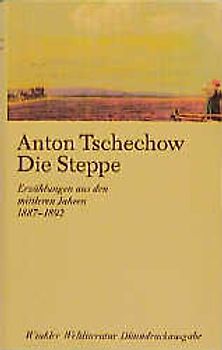 Die Steppe und andere Erzählungen aus den mittleren Jahren 1887-1892