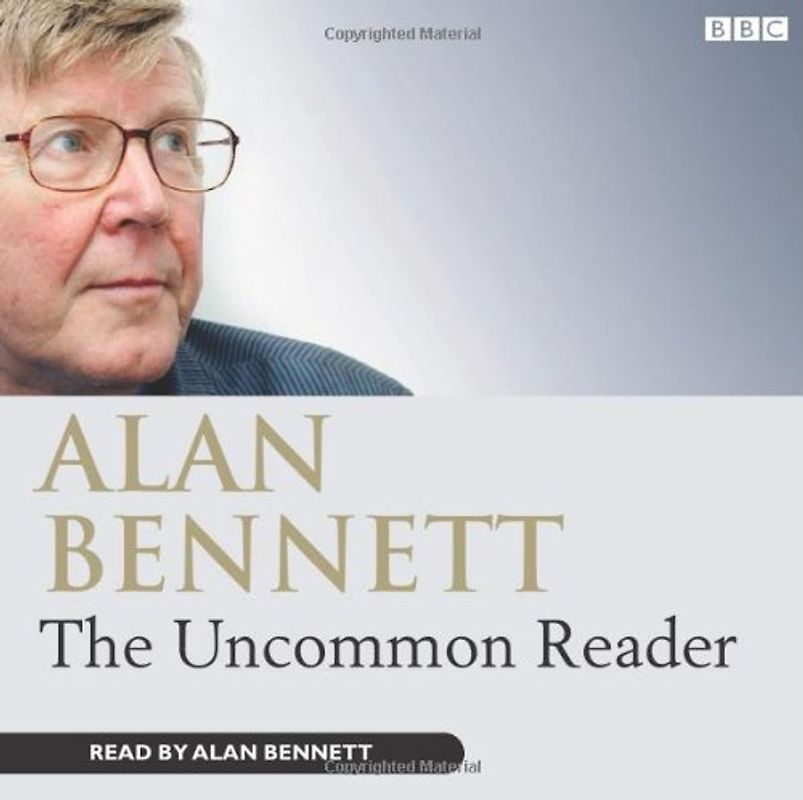 The Uncommon Reader (BBC Audio)