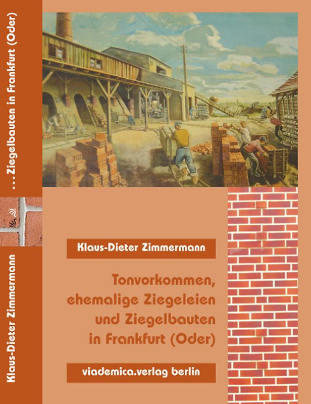 Tonvorkommen, ehemalige Ziegeleien und Ziegelbauten in Frankfurt (Oder)