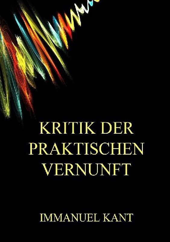 Kritik der praktischen Vernunft