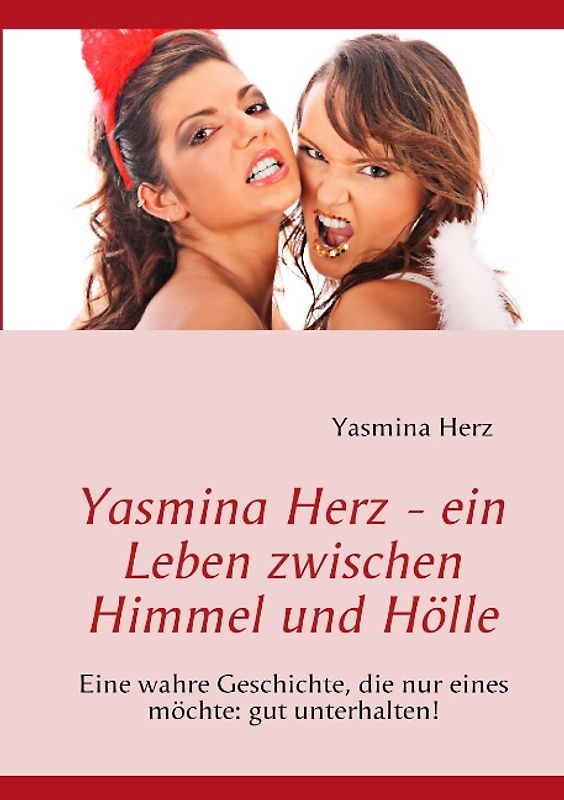 Yasmina Herz - ein Leben zwischen Himmel und Hölle