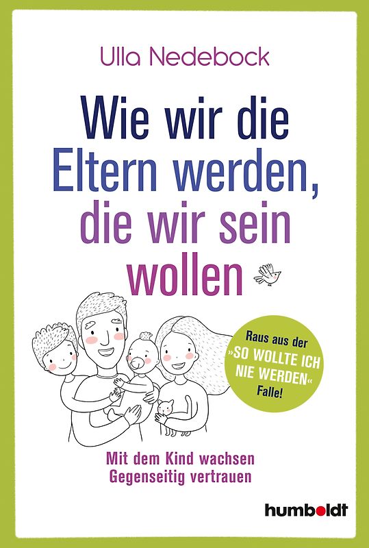 Wie wir die Eltern werden, die wir sein wollen