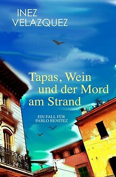 Comisario Pablo Benitez Bände / Tapas, Wein und der Mord am Strand
