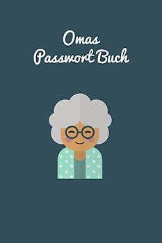 Omas Passwort Buch: Organizer und Manager deiner Passwörter mit ABC Register in