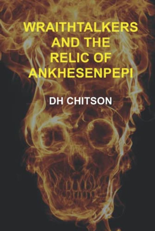WraithTalkers and the Relic of Ankhesenpepi (WraithTalkers Mystery Series, Band 9)
