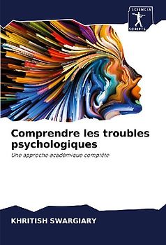 Comprendre les troubles psychologiques