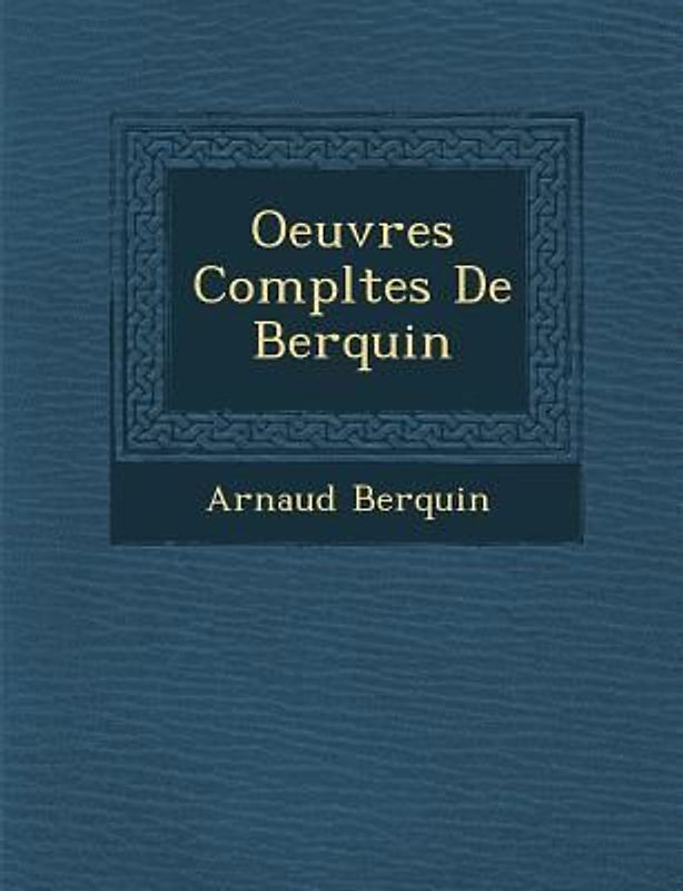 Oeuvres Compl Tes de Berquin