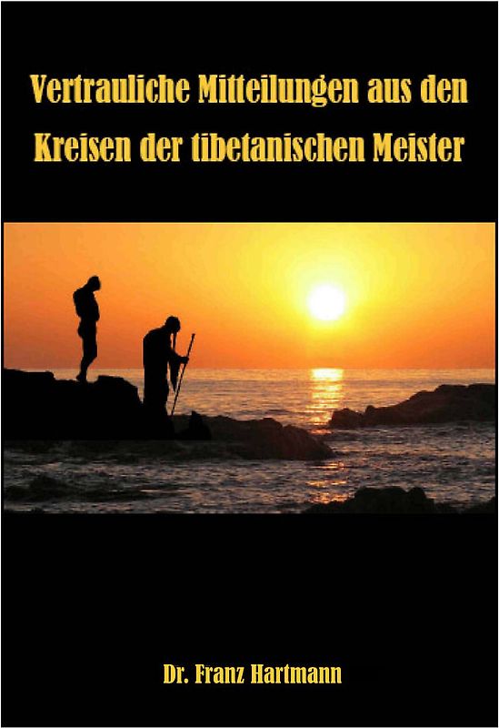 Vertrauliche Mitteilungen aus den Kreisen tibetanischer Meister