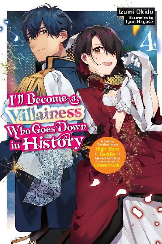 I'll Become a Villainess Who Goes Down in History, Vol. 4 (Novel)
