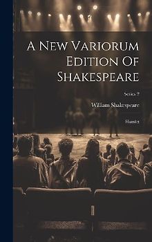 A New Variorum Edition Of Shakespeare: Hamlet; Series 2