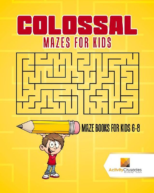 Colossal Mazes for Kids
