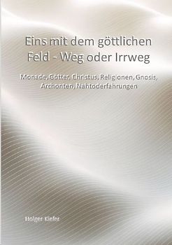 Eins mit dem göttlichen Feld - Weg oder Irrweg