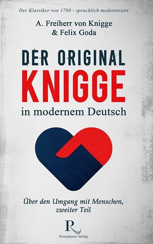 Der Original-Knigge in modernem Deutsch