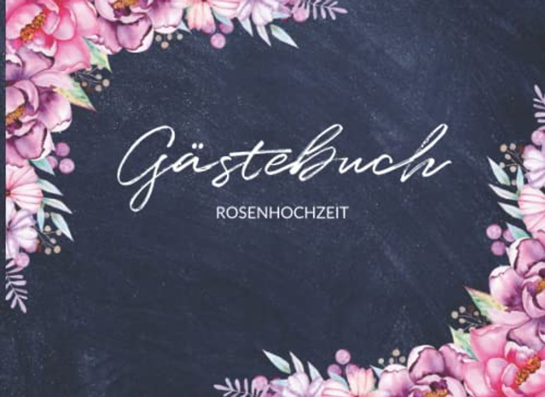 Gästebuch Rosenhochzeit: Erinnerungsalbum mit Fragen und Bewertungskriterien zum Ausfüllen | Eintragbuch für Gäste | Lustiges Hochzeitsgästebuch mit Blumen Design