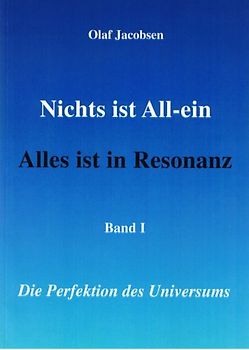 Nichts ist All-ein /Alles ist in Resonanz I