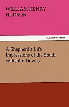 A Shepherd's Life Impressions of the South Wiltshire Downs