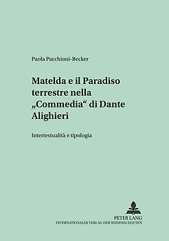 Matelda e il Paradiso terrestre nella «Commedia» di Dante Alighieri