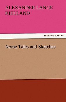 Norse Tales and Sketches