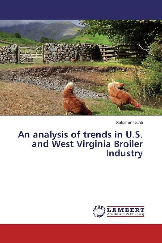 An analysis of trends in U.S. and West Virginia Broiler Industry