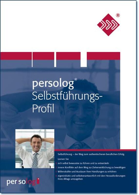 persolog Selbstführungs-Profil. Selbstführung - der Weg zum authentischen beruflichen Erfolg