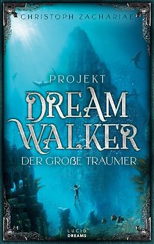 Projekt DreamWalker Der Große Träumer