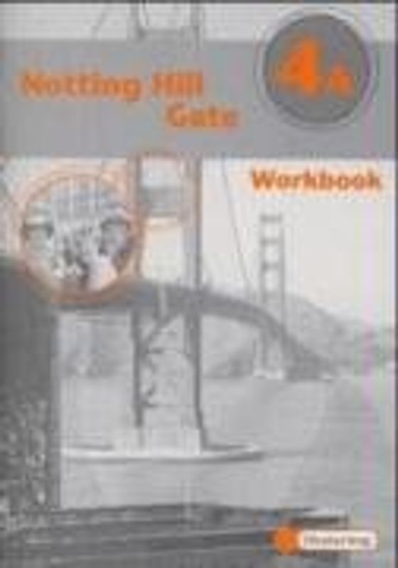 Notting Hill Gate - Neubearbeitung. Lehrwerk für den Englischunterricht / Notting Hill Gate - Ausgabe 2000. Workbook 4A