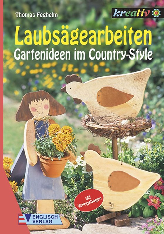 Laubsägearbeiten. Gartenideen im Country-Style