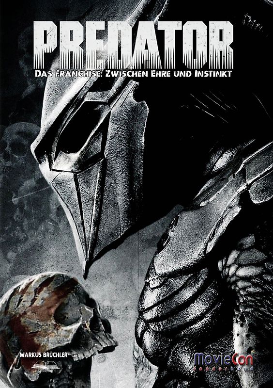 Predator – Das Franchise: Zwischen Ehre und Instinkt (Ein MovieCon Sonderband)