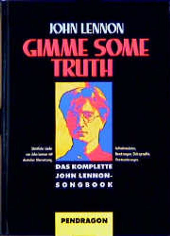 Gimme Some Truth - das komplette John Lennon Songbook. Sämtliche Lennon Songs mit deutscher Übersetzung