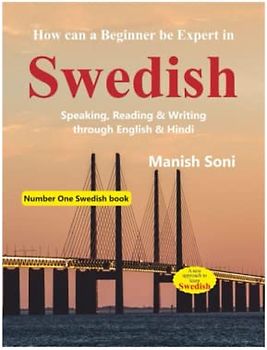 How can a Beginner be Expert in Swedish: How to learn Swedish from English and Hindi