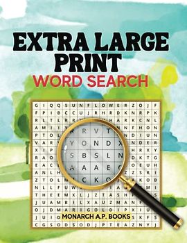 EXTRA LARGE PRINT WORD SEARCH: Extra Large Font Great For Seniors Or Anyone with Impaired Sight (EXTRA LARGE PRINT WORD SEARCH BOOKS, Band 1)